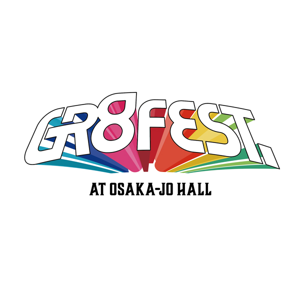 GR8 FEST. AT OSAKA-JO HALL