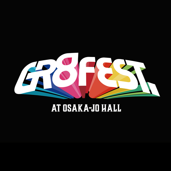 GR8 FEST. AT OSAKA-JO HALL
